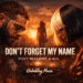 Don’t Forget My Name